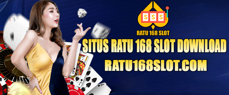 Situs Ratu 168 Slot DownloadSitus Ratu 168 Slot Download