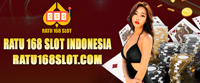 Ratu 168 Slot Indonesia