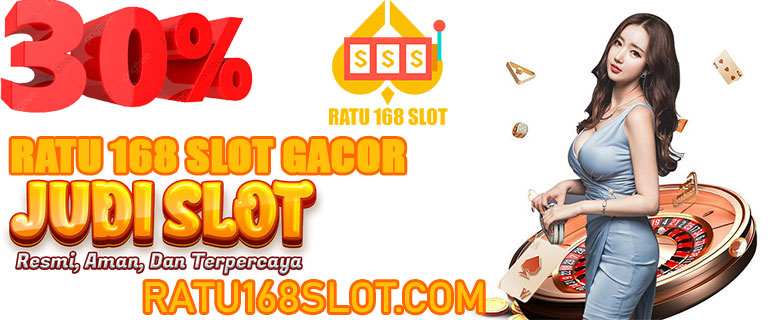 Ratu 168 Slot Gacor